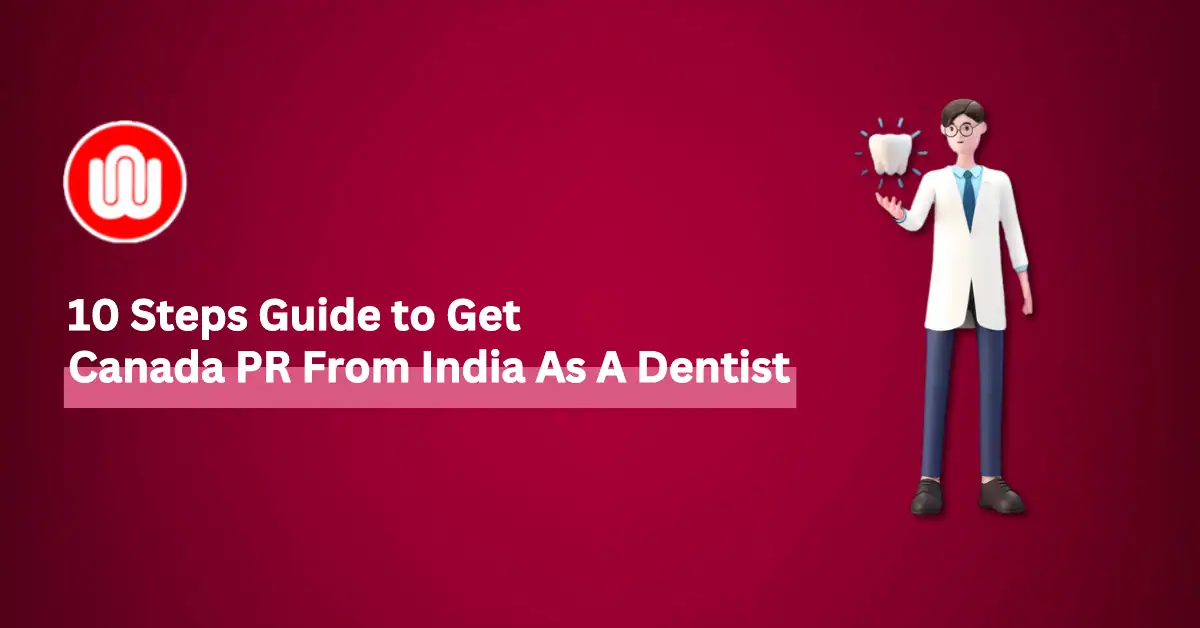 Canada PR for Dentists | Immigrate to Canada from India in 2024